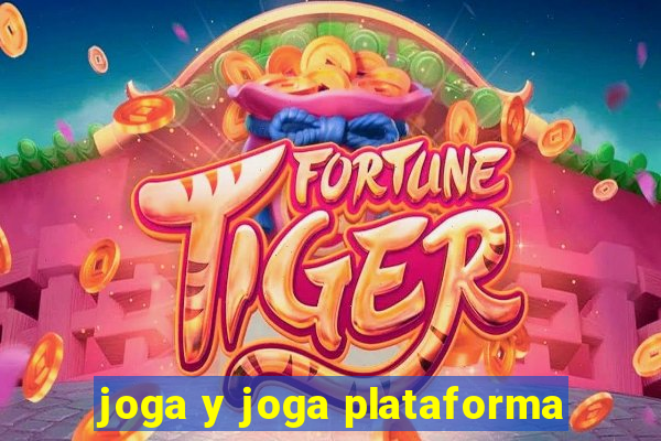 joga y joga plataforma